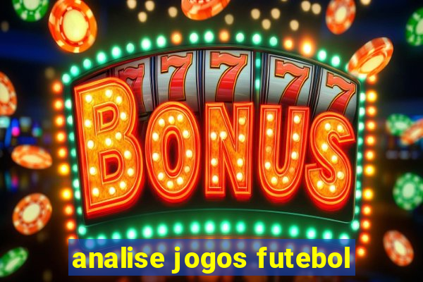 analise jogos futebol